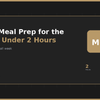 How to Meal Prep for the Week in Under 2 Hours