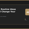 Morning Routine Ideas That Will Change Your Day (Step-by-Step Guide)