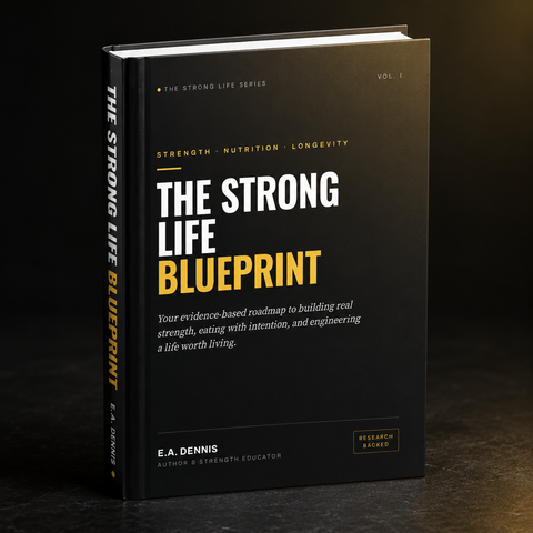 The Strong Life Blueprint eBook cover in midnight black and championship gold with title Strength Nutrition Longevity by E.A. Dennis